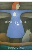 Always, True