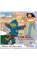 God Says...You Are a Snowflake!: (English)