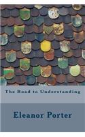 The Road to Understanding