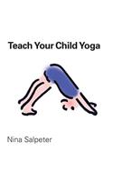Teach Your Child Yoga