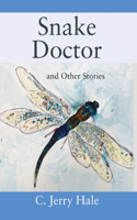 Snake Doctor and Other Stories