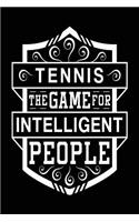 Tennis the Game for Intelligent People