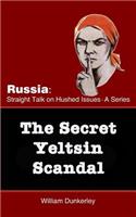 The Secret Yeltsin Scandal