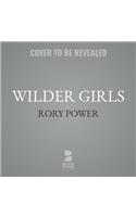 Wilder Girls Lib/E