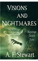 Visions and Nightmares