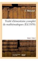 Traité Élémentaire Complet de Mathématiques. Volume 1. Partie 2