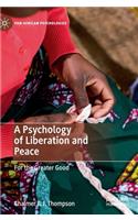 A Psychology of Liberation and Peace