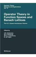 Operator Theory in Function Spaces and Banach Lattices: Essays Dedicated to A.C. Zaanen on the Occasion of His 80th Birthday