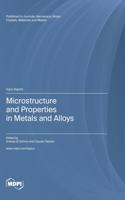 Microstructure and Properties in Metals and Alloys