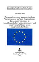Wertzunahmen Und Ausserordentliche Wertabnahmen Auf Den Gegenstaenden Des Anlagevermoegens in Handelsrechtlicher, Unternehmungs- Und Steuerwirtschaftlicher Sowie Steuerrechtlicher Sicht