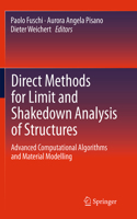 Direct Methods for Limit and Shakedown Analysis of Structures