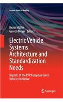 Electric Vehicle Systems Architecture and Standardization Needs