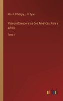 Viaje pintoresco a las dos Américas, Asia y Africa