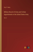 Military Record of Army and Civilian Appointments in the United States Army