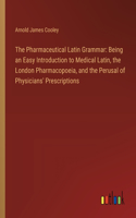 Pharmaceutical Latin Grammar