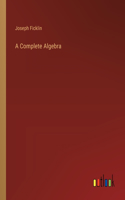 Complete Algebra