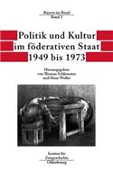 Politik Und Kultur Im Föderativen Staat 1949 Bis 1973