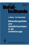 Behandlungsfehler Und Haftpflichtschäden in Der Unfallchirurgie