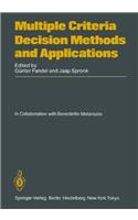 Multiple Criteria Decision Methods and Applications: 1st International Summer School on Multiple Criteria Decision Making Methods, Applications and Software : Selected Papers