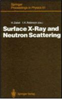 Surface X-Ray and Neutron Scattering: Proceedings of the 2nd International Conference, Physik Zentrum, Bad Honnef, Fed. Rep. of Germany, June 25-28, 1991