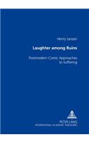 Laughter Among the Ruins