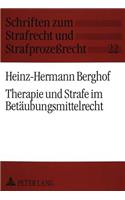 Therapie und Strafe im Betaeubungsmittelrecht