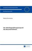 Der Abschlagszahlungsanspruch Des Bauunternehmers: (5845 Europaeische Hochschulschriften Recht)