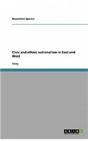 Civic and ethnic nationalism in East and West
