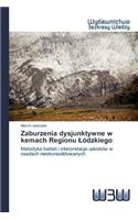 Zaburzenia dysjunktywne w kemach Regionu Lódzkiego