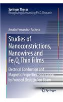 Studies of Nanoconstrictions, Nanowires and Fe3O4 Thin Films