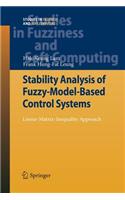 Stability Analysis of Fuzzy-Model-Based Control Systems: Linear-Matrix-Inequality Approach(264 Studies in Fuzziness and Soft Computing)