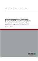 Nanostructure Physics of non-isolated Quantum Well of symmetric double barrier: analytical calculation of equation obeyed by quasi-bound energy levels of the Quantum Well