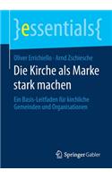 Die Kirche ALS Marke Stark Machen