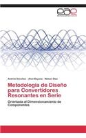 Metodologia de Diseno Para Convertidores Resonantes En Serie