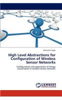 High Level Abstractions for Configuration of Wireless Sensor Networks