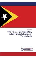 Role of Participatory Arts in Social Change in Timor-Leste