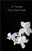 Gott ohne Gnade