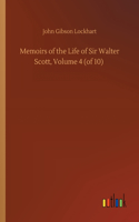 Memoirs of the Life of Sir Walter Scott, Volume 4 (of 10)