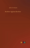 Brother Against Brother