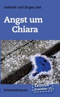 Taunus-Ermittler Band 12 - Angst um Chiara