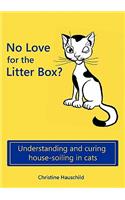 No Love for the Litter Box?: Understanding and curing house-soiling in cats