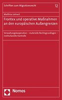 Frontex Und Operative Massnahmen an Den Europaischen Aussengrenzen