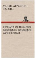 Tom Swift and His Electric Runabout, or, the Speediest Car on the Road