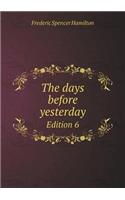 The Days Before Yesterday Edition 6