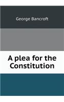 A plea for the Constitution: (English)
