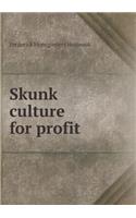 Skunk Culture for Profit