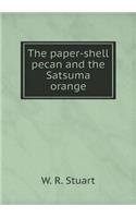 The Paper-Shell Pecan and the Satsuma Orange