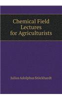 Chemical Field Lectures for Agriculturists