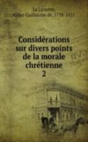 Considerations sur divers points de la morale chretienne