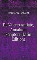 De Valerio Antiate, Annalium Scriptore (Latin Edition)